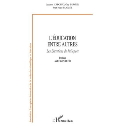 L'éducation Entre Autres - Les Entretiens De Pelleport
