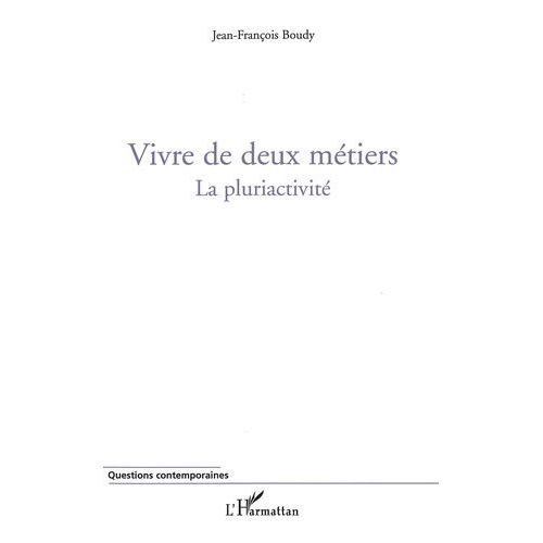 Vivre De Deux Métiers - La Pluriactivité