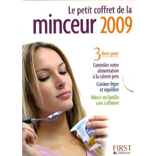 Le Petit Coffret De La Minceur 2009 - 3 Livres Pour Contrôler Votre Alimentation À La Calorie Près, Cuisiner Léger Et Équilibré, Mincir En Famille Sans S'affamer