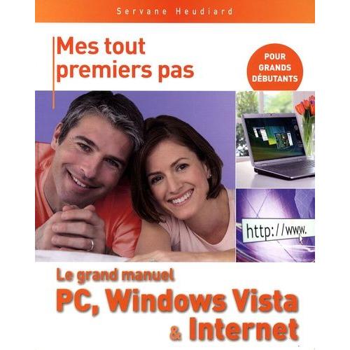 Le Grand Manuel Pc, Windows Vista Et Internet