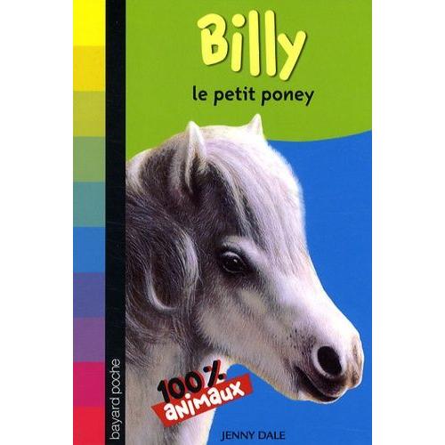 Mes Animaux Préférés Tome - Billy, Le Petit Poney