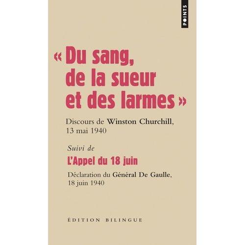 Du Sang, De La Sueur Et Des Larmes - Suivi De L'appel Du 18 Juin