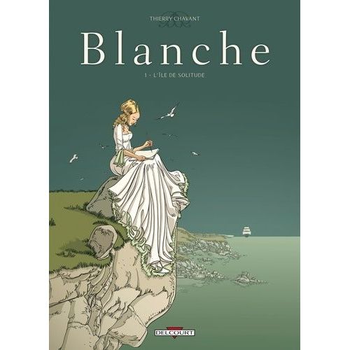 Blanche Tome 1 - L'île De Solitude