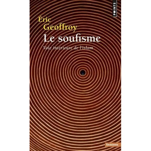 Le Soufisme - Voie Intérieure De L'islam