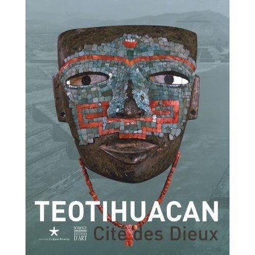 Teotihuacan - Cité Des Dieux