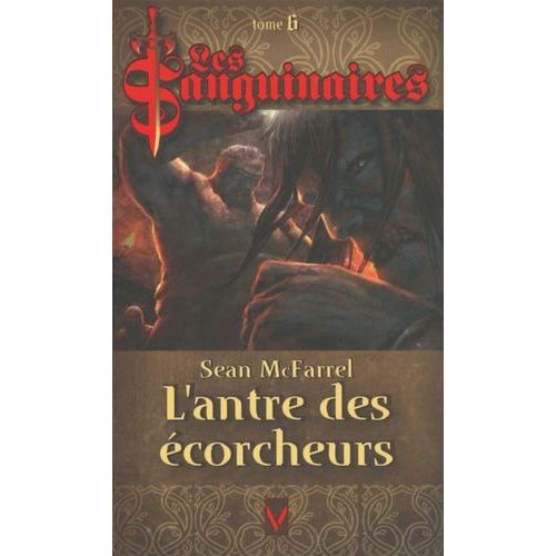 Les Sanguinaires Tome 6 - L'antre Des Écorcheurs