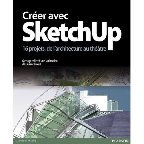 Créer Avec Sketchup - 16 Projets De L'architecture Au Théâtre