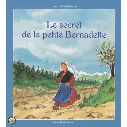 Le Secret De La Petite Bernadette