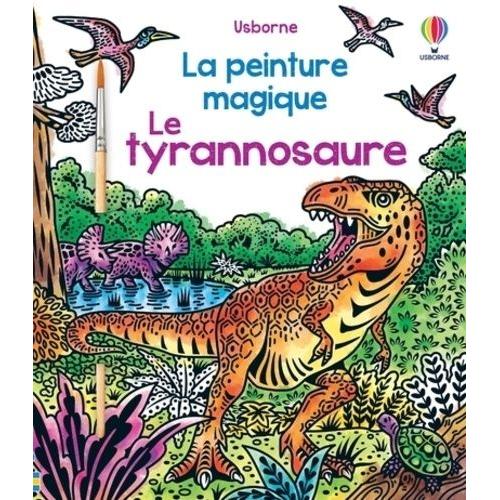 Le Tyrannosaure - Avec Un Pinceau