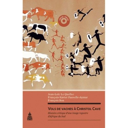Vols De Vaches À Christol Cave - Histoire Critique D'une Image Rupestre D'afrique Du Sud
