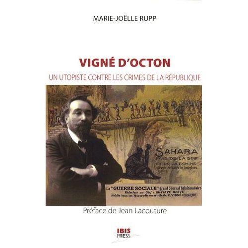 Vigné D'octon - Un Utopiste Contre Les Crimes De La République