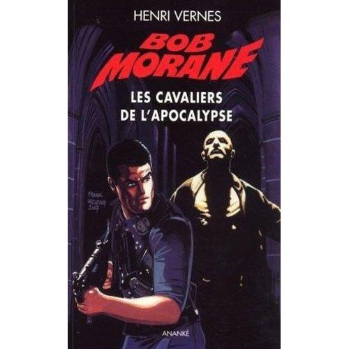 Bob Morane Tome 199 - Les Cavaliers De L'apocalypse