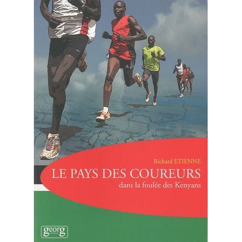 Le Pays Des Coureurs - ... Dans La Foulée Des Kenyans