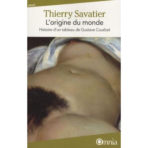 L'origine Du Monde - Histoire D'un Tableau De Gustave Courbet