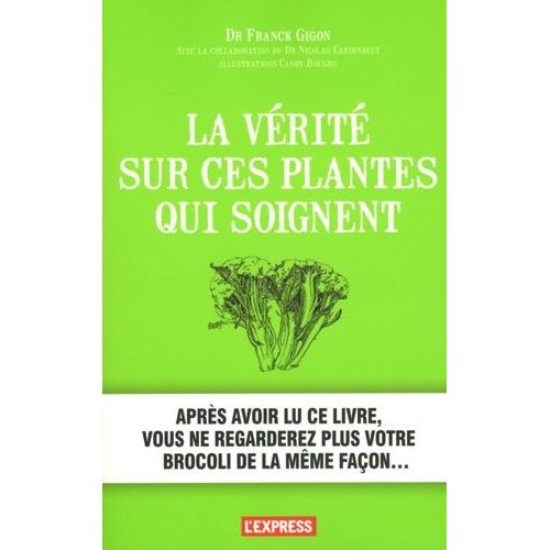 La Vérité Sur Ces Plantes Qui Soignent