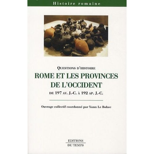 Rome Et Les Provinces De L'occident De 197 Av - J.C À 192 Ap - J.C