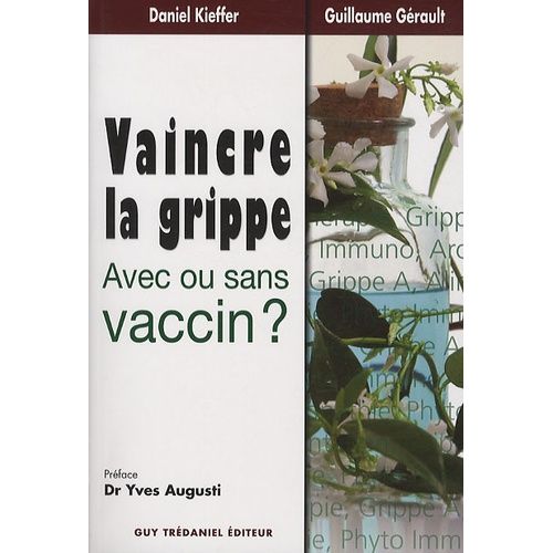 Vaincre La Grippe - Avec Ou Sans Vaccin ?