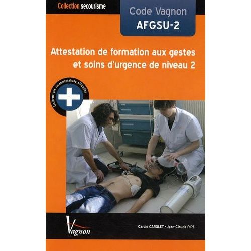 Code Vagnon Afgsu-2 Attestation De Formation Aux Gestes Et Soins D'urgence De Niveau 2