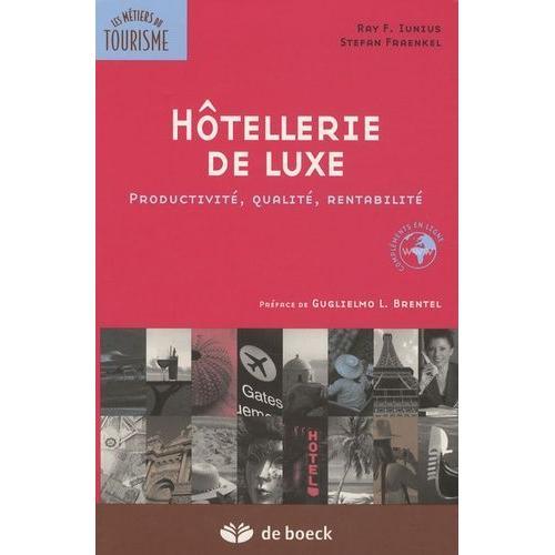 Hôtellerie De Luxe - Productivité, Qualité, Rentabilité