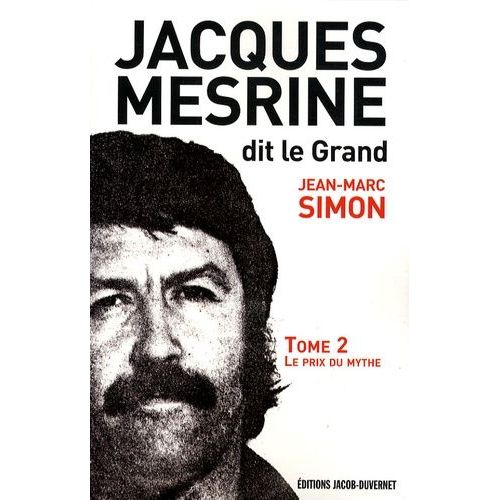 Jacques Mesrine, Dit Le Grand - Volume 2, Le Prix Du Mythe : 1973-1979