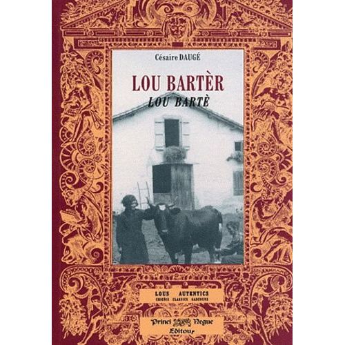 Lou Bartè, Lou Bartèr