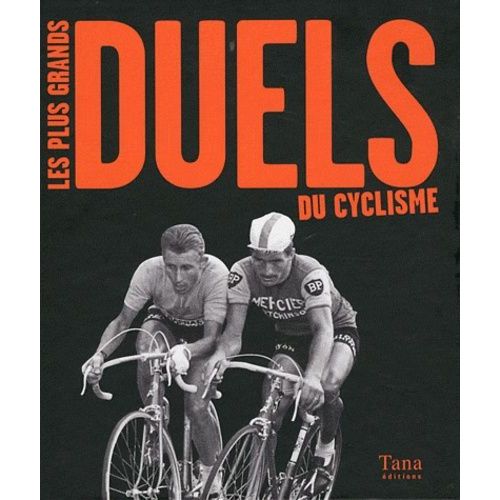 Les Plus Grands Duels Du Cyclisme