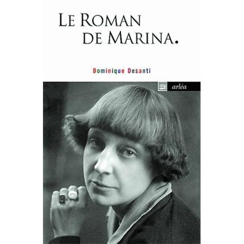 Roman De Marina - Romanvrai, Marina Tsvétaeva, 1892-1941