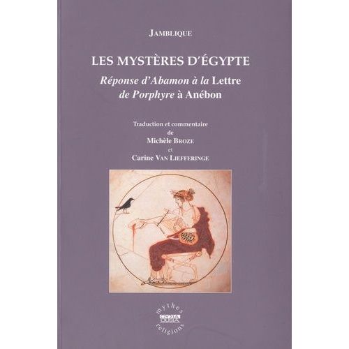 Les Mystères D'egypte - Réponse D'abamon À La Lettre De Porphyre À Anébon