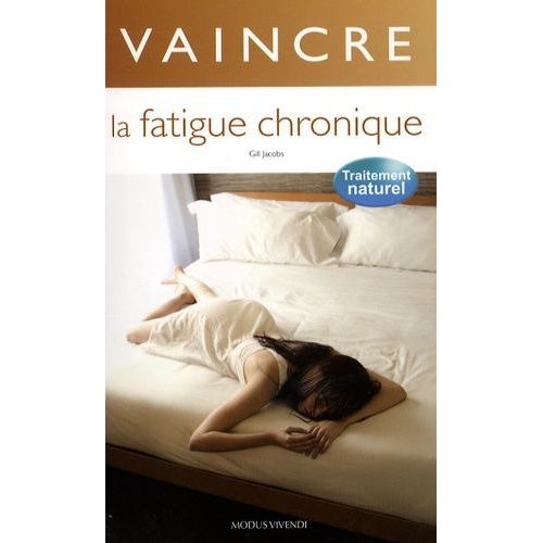 Vaincre La Fatigue Chronique