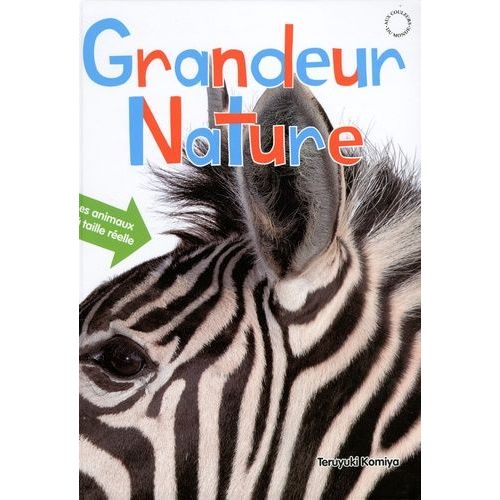 Grandeur Nature - Les Animaux À Taille Réelle