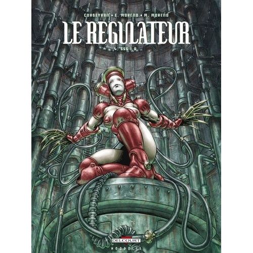 Le Régulateur Tome 4 - 666 I.A. - A