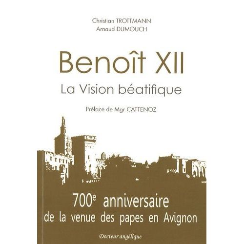 Benoît Xii - La Vision Béatifique