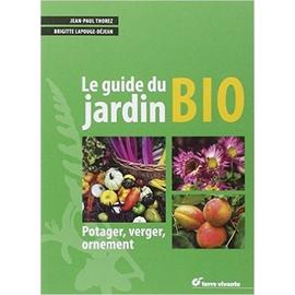 Livre le Guide du jardin Bio - potager, verger, jardin d'ornement, vente au  meilleur prix