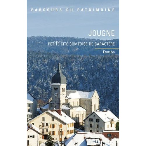 Jougne - Petite Cité Comtoise De Caractère
