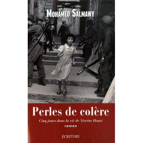 Perles De Colère - Cinq Jours Dans La Vie De Nisrine Houri