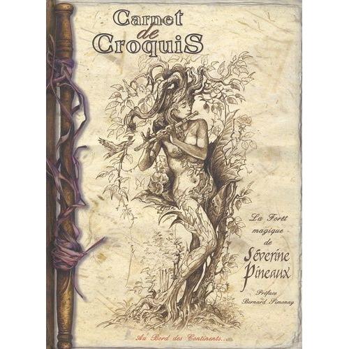 Carnet De Croquis - La Forêt Magique De Séverine Pineaux