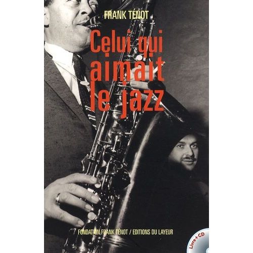 Celui Qui Aimait Le Jazz - (1 Cd Audio)
