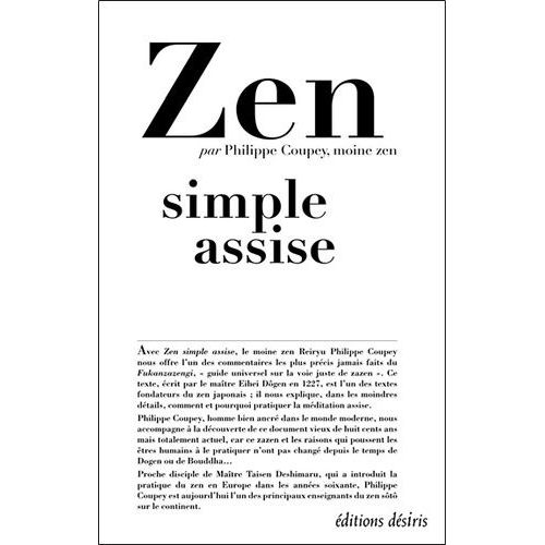 Zen Simple Assise - Le Fukanzazengi De Maître Dogen