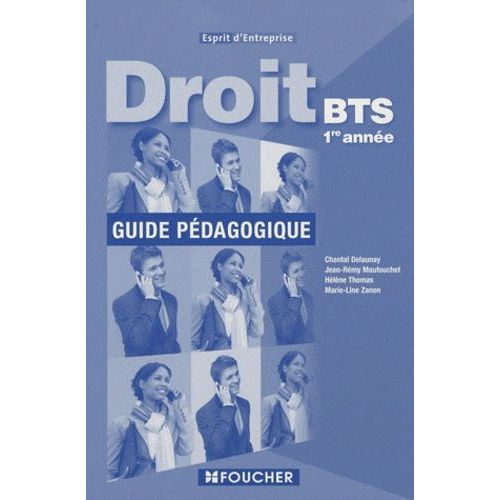 Droit Bts 1ère Année Esprit D'entreprise - Guide Pédagogique