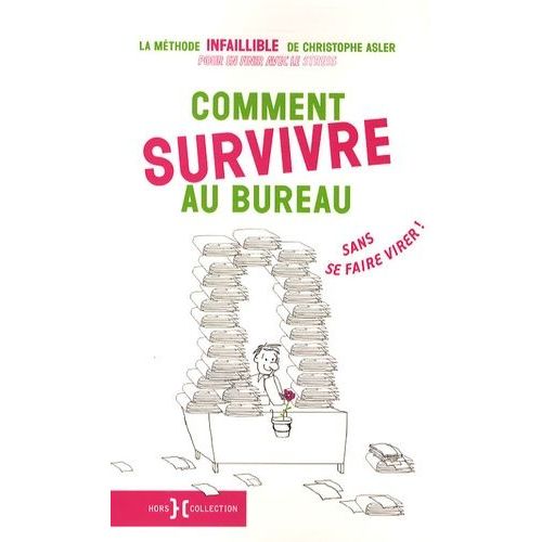 Comment Survivre Au Bureau Sans Se Faire Virer