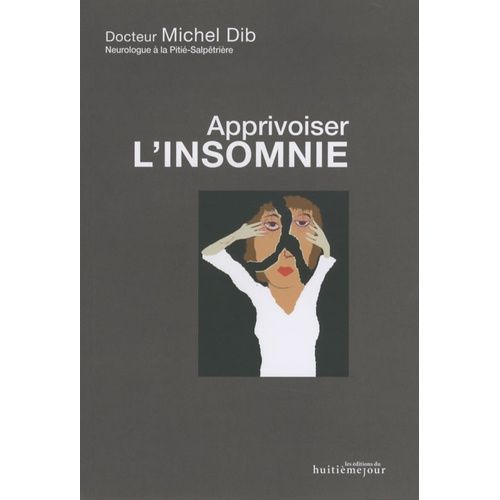 L'insomnie - Connaître, Maîtriser, Accepter