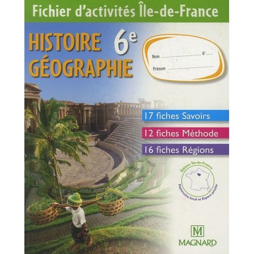 Histoire Géographie 6e - Fichier D'activités : Ile-De-France