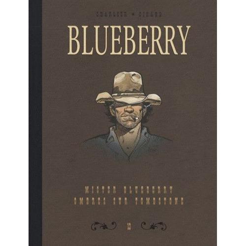 Blueberry Tome 13 - Dyptique - Mister Blueberry- Ombres Sur Tombstone