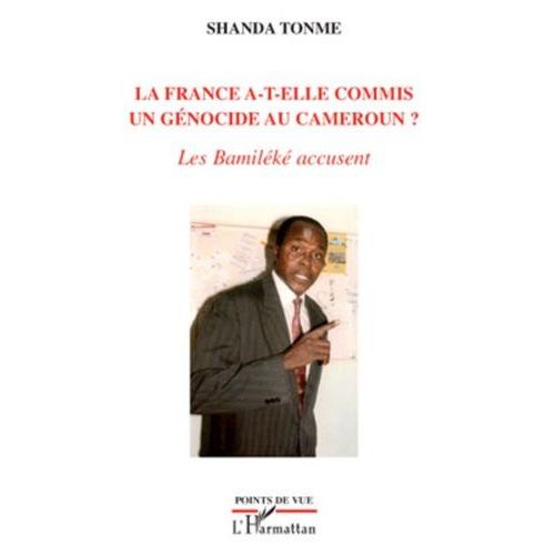 La France A-T-Elle Commis Un Génocide Au Cameroun ? - Les Bamiléké Accusent