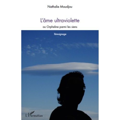 L'âme Ultraviolette - Ou Orpheline Parmi Les Siens