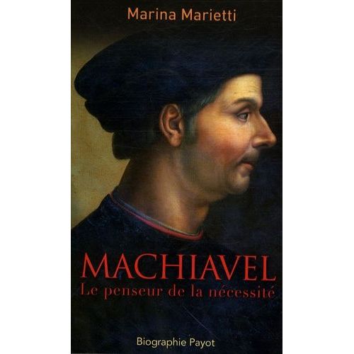 Machiavel - Le Penseur De La Nécessité