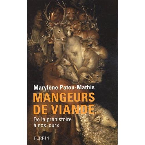 Mangeurs De Viande - De La Préhistoire À Nos Jours