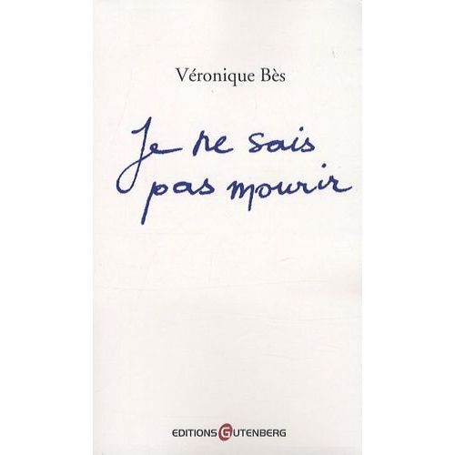 Je Ne Sais Pas Mourir