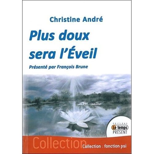Plus Doux Sera L'éveil