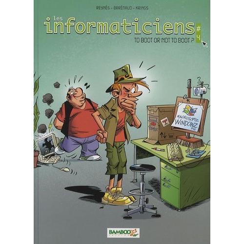 Les Informaticiens Tome 4 - To Boot Or Not To Boot